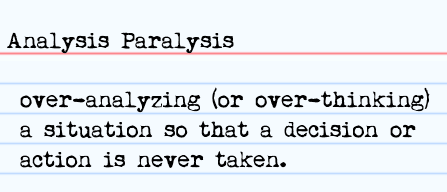 analysis-paralysis